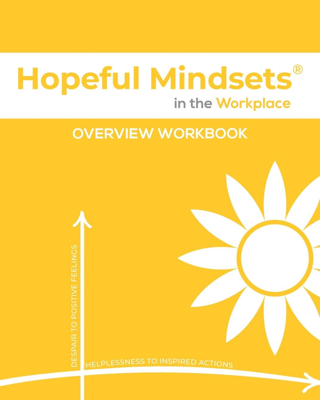Hopeful Mindsets Workplace Overview Workbook