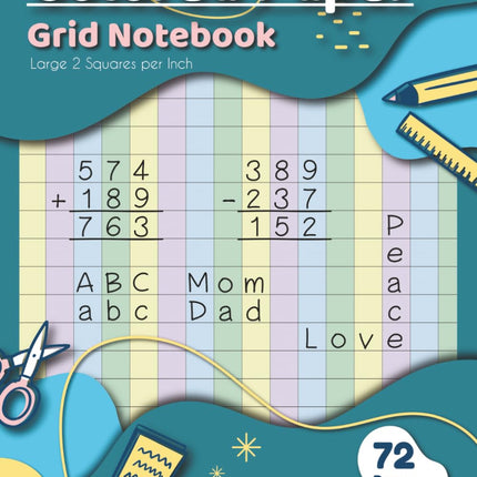 Colored Grid Paper Notebook: Large 2 Squares per Inch for Kids and Adults with ADHD, Dyslexia, Dysgraphia, Dyscalculia, Irlen and Visual Stress | 72 Pages | 8.5 x 11 Inches Page Size