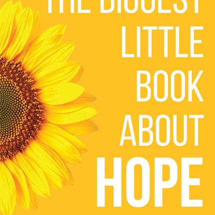The Biggest Little Book About Hope